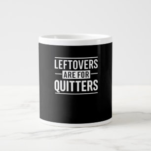 Leftovers sind für Quitters Erntedank Funny Quot Jumbo-Tasse