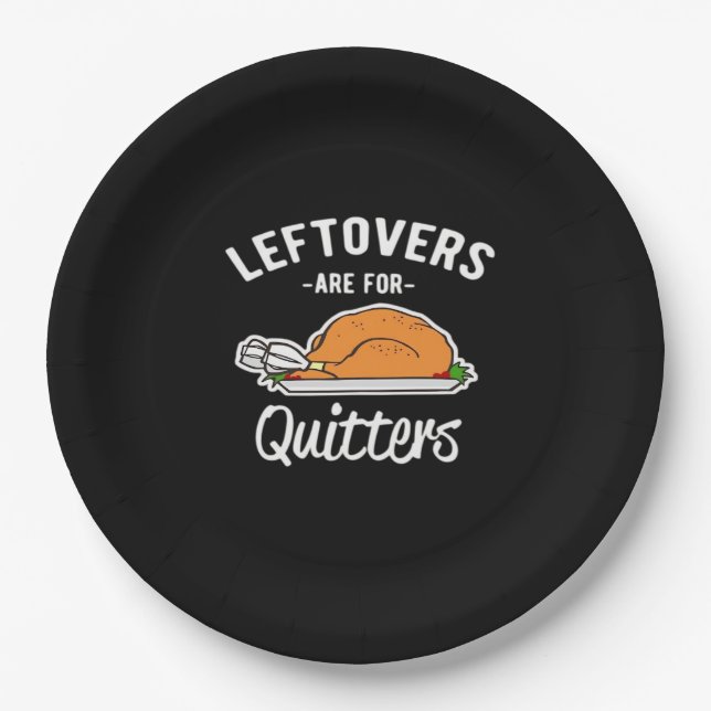 Leftovers sind für Quitters Erntedank Türkei Ess Pappteller (Vorderseite)