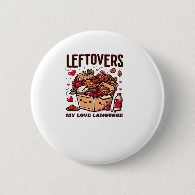 Leftovers sind für Quitters - Funny Classic Design Button (Vorderseite)