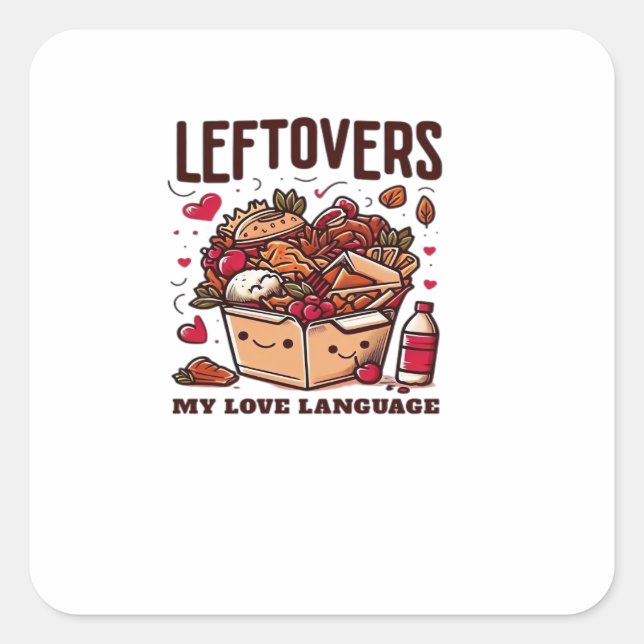 Leftovers sind für Quitters - Funny Classic Design Quadratischer Aufkleber (Vorderseite)
