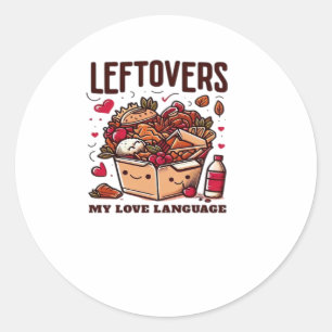 Leftovers sind für Quitters - Funny Classic Design Runder Aufkleber
