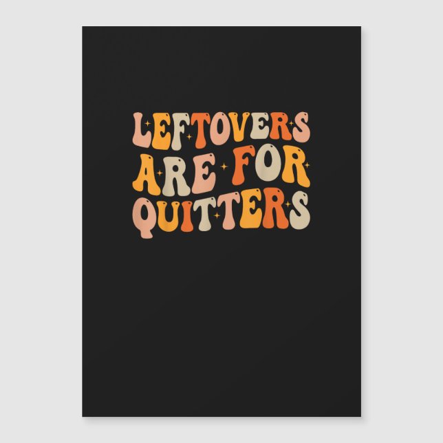 Leftovers sind für Quitters Funny Erntedank Turk Magnetkarte (Vorderseite)