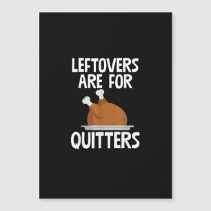 Leftovers sind für Quitters Funny Erntedank Turk Magnetkarte