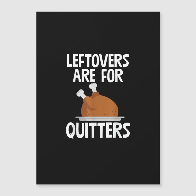 Leftovers sind für Quitters Funny Erntedank Turk Magnetkarte (Vorderseite)