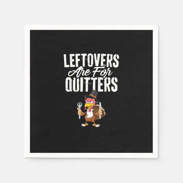 Leftovers sind für Quitters Funny Erntedank Turk Serviette (Vorderseite)