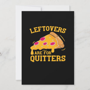 Leftovers sind für Quitters Pizza Thanksgivin Feiertagskarte