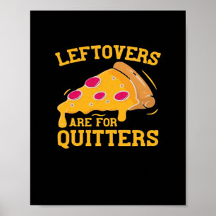 Leftovers sind für Quitters Pizza Thanksgivin Poster