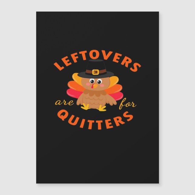 Leftovers sind für Quitters Türkei Weihnachtsklass Magnetkarte (Vorderseite)