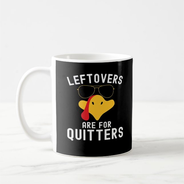 Leftovers sind für Quitts Erntedank Tag Türkei Kaffeetasse (Links)