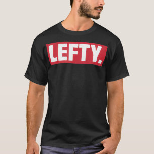 Lefty Gift Funny Links behandelt T-Shirt
