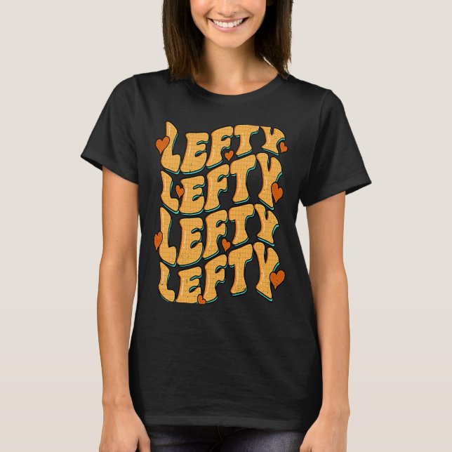 Lefty Repeat Links Handed People Lefties T-Shirt (Vorderseite)