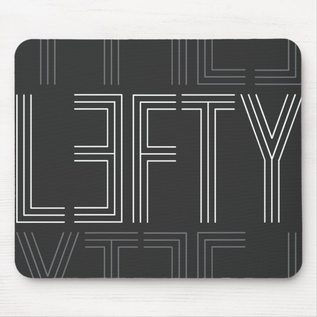 Lefty Verlassen Handarbeit, moderne Typografie Mousepad (Vorne)