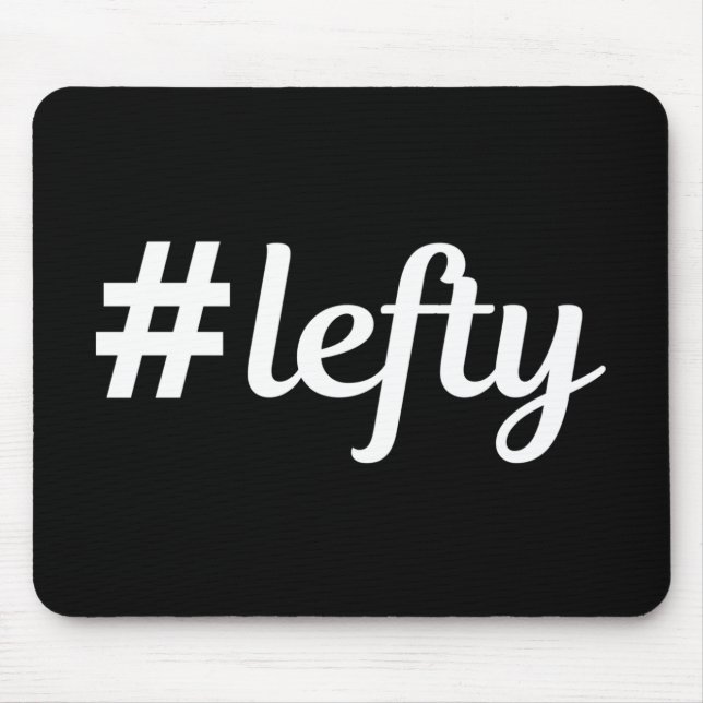 # Lefty Verlassen Hander's Mousepad (Vorne)