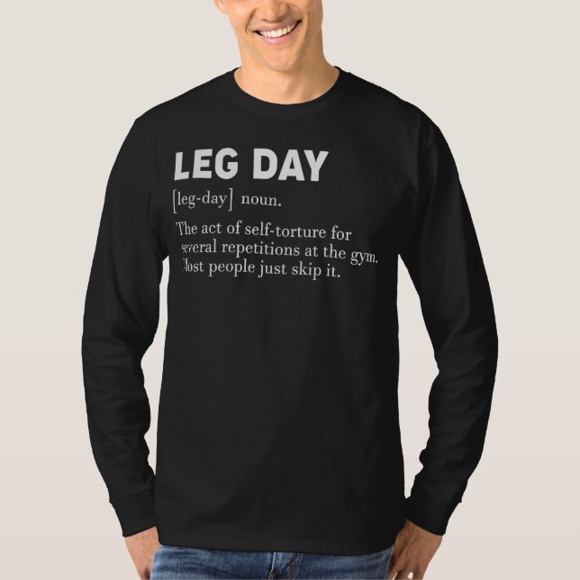 Leg Day Definition Funny Gym Workout Apparel T-Shirt (Vorderseite)