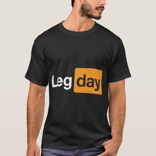Leg Day Gym Bodybuilding Fitness Workout Quote fun T-Shirt (Vorderseite)