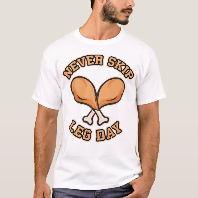Leg Day nie überspringen - Hühnerpuppe - lustig T-Shirt (Vorderseite)