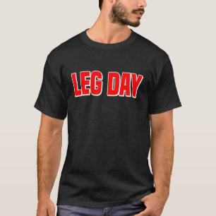 Leg Day Rollstuhl T-Shirt