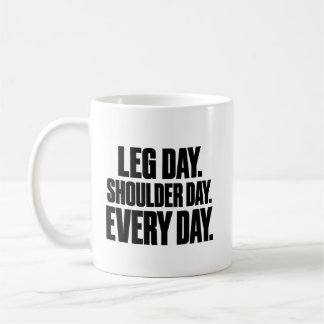 Leg-Day-Schulter-Tag-Motivationsbecher Kaffeetasse