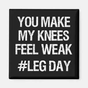 Leg Day - schwache Knie - Funny Novelty Bodybuildi Magnet