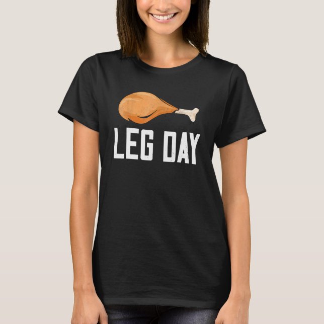 Leg Day Thanksgiving Costume Pilgrim Turkey Day  1 T-Shirt (Vorderseite)