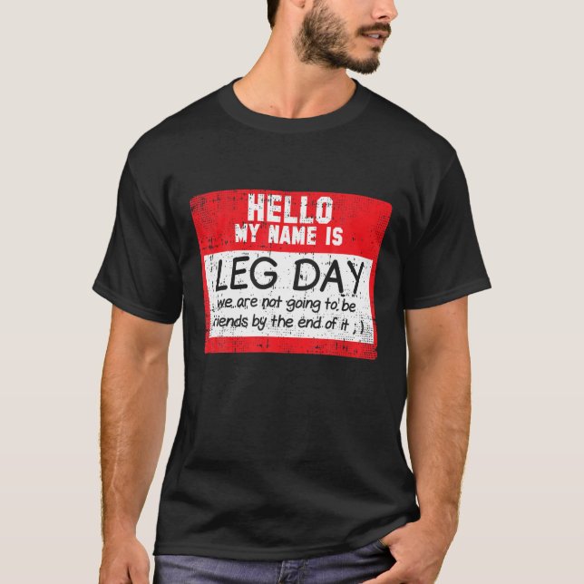 Leg Day Workout Übungsgelände Gym Spaß Sonne Fitne T-Shirt (Vorderseite)