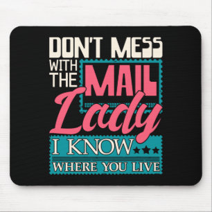 Leg dich nicht mit der Postbotin an - Postbotin Po Mousepad
