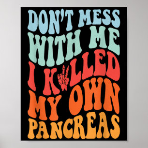Leg dich nicht mit mir an, ich habe meine eigene B Poster