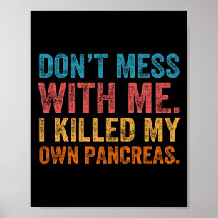 Leg dich nicht mit mir an, ich habe meine eigene B Poster
