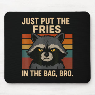 Leg einfach die Pommes in die Tüte, Bro, lustiger Mousepad