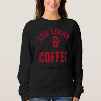 Leg Locks & Coffee Brasilianer Jiu Jitsu Bjj White Sweatshirt