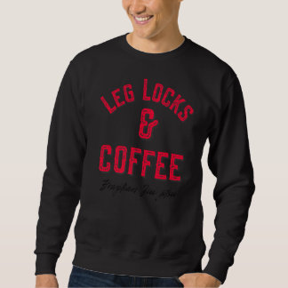 Leg Locks & Coffee Brasilianer Jiu Jitsu Bjj White Sweatshirt