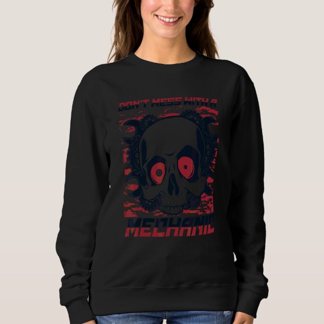 Leg nicht mit einem Mechaniker Auto-Techniker Auto Sweatshirt (Vorderseite)