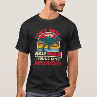 Leg nicht mit Onkel Saurus an, Jurasskicked Tyrann T-Shirt