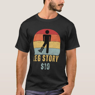 Leg Story Post Operation Gag bald gut laufen T-Shirt