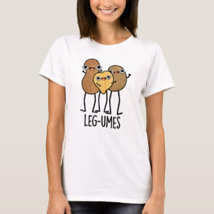 Leg-umes Funny Legume Pun T-Shirt