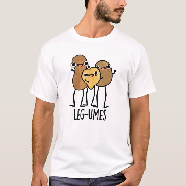 Leg-umes Funny Legume Pun T-Shirt (Vorderseite)
