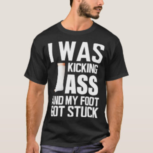 Leg verletzen Ich trat und mein Fuß got fest T-Shirt