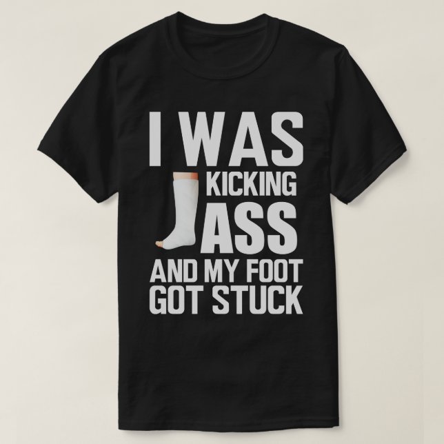 Leg verletzen Ich trat und mein Fuß got fest T-Shirt (Design vorne)
