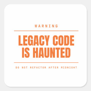 Legacy-Code ist lustig verflucht Funny Programmer  Quadratischer Aufkleber