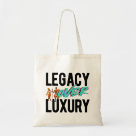 Legacy Over Luxury | Tragetasche