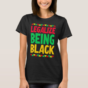 Legalisieren als schwarzer Geschichtsmonat schwarz T-Shirt