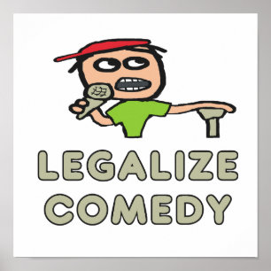 Legalisieren der Comedy Poster