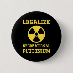 Legalisieren des Plutoniums Button