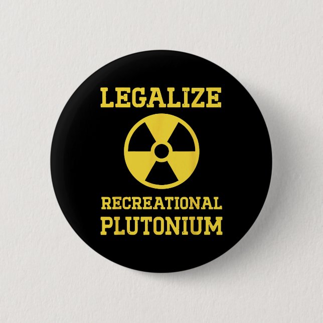 Legalisieren des Plutoniums Button (Vorderseite)
