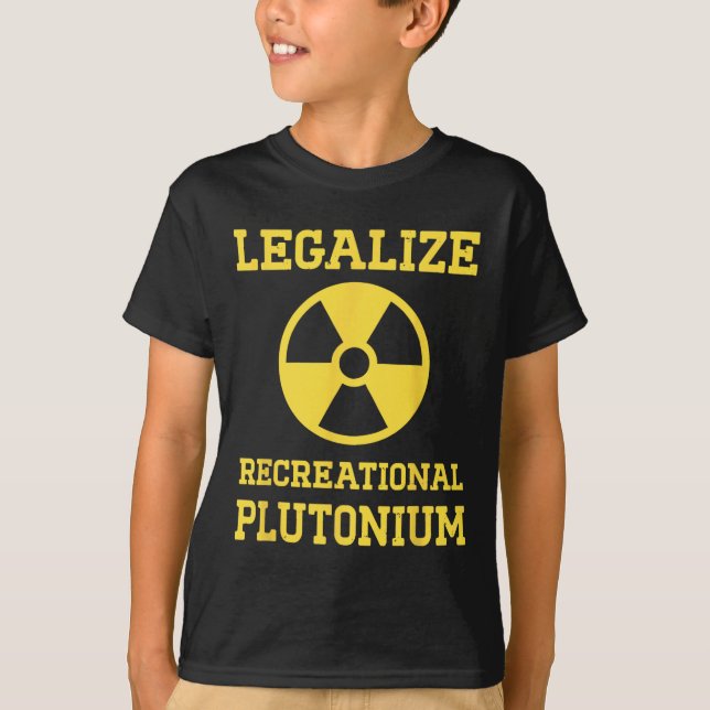 Legalisieren des Plutoniums T-Shirt (Vorderseite)