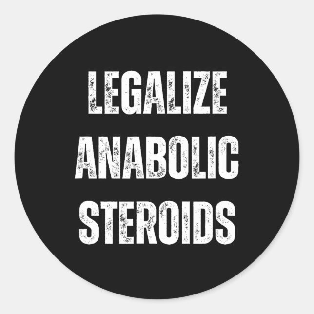 Legalisieren Sie die anabolische Steroid-Gym-Bodyb Runder Aufkleber (Vorderseite)