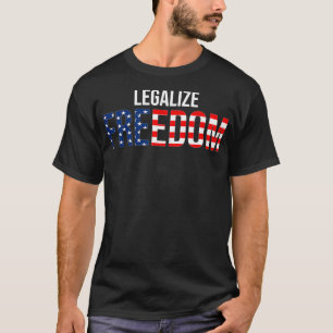 Legalisieren Sie die Freiheit und beenden Sie die  T-Shirt