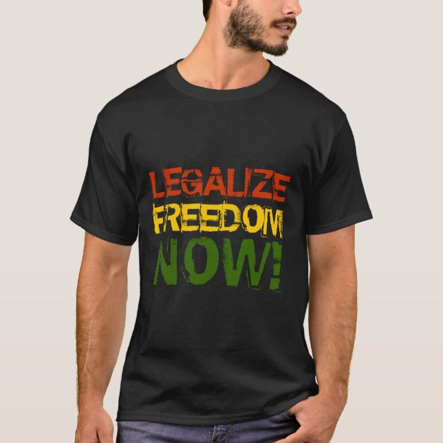 LEGALISIEREN SIE FREIHEIT T-Shirt (Vorderseite)