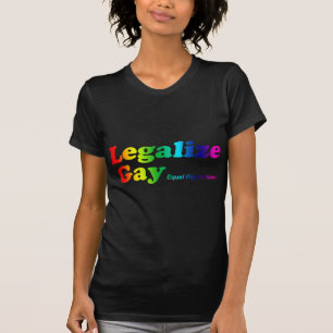 Legalisieren Sie Homosexuelles T-Shirt