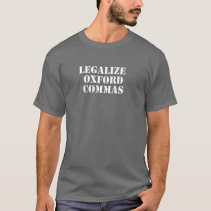 Legalisieren Sie Oxford Commas! Funny Minimalistis T-Shirt